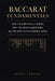 Baccarat Fundamentals: A Comprehensive Guide: How the Game Really Works, Why the House Always Wins, and How Smart Players Minimize Losses by Alice Schwartz, Hayden Van Der Post, David F. Graves