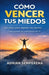Como Vencer Tus Miedos by Adrian Semperena