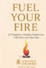 Fuel Your Fire: 21 Chapters to Replace Depression with Drive and Direction by Unified Dharma
