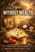 Legacy Without Wealth: What Ordinary Lives Leave Behind When There's No Money, Property, or Status by Tidiane Sane