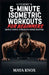 LitCore's 5-Minute Isometric Workouts for Beginners: Simple Static Strength Home Routine by Maya Knox