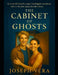 The Cabinet of Ghosts by Joseph Vera