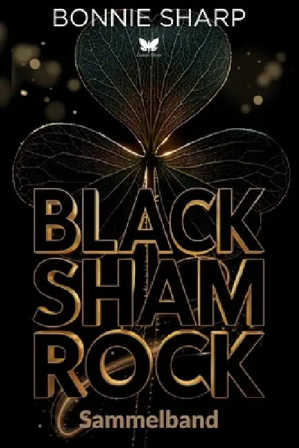 Black Shamrock: Sammelband by Alexandra Fischer, Bonnie Sharp