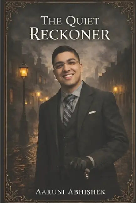 The Quiet Reckoner by Aaruni Abhishek