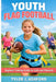 Youth flag football: Beginner training guide for girls and parents by Tyler J. Ashford