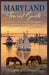 Maryland Tourist Guide: A Traveler's Guide to the Chesapeake, Small Towns, and State Treasures by Neal S. Clapper