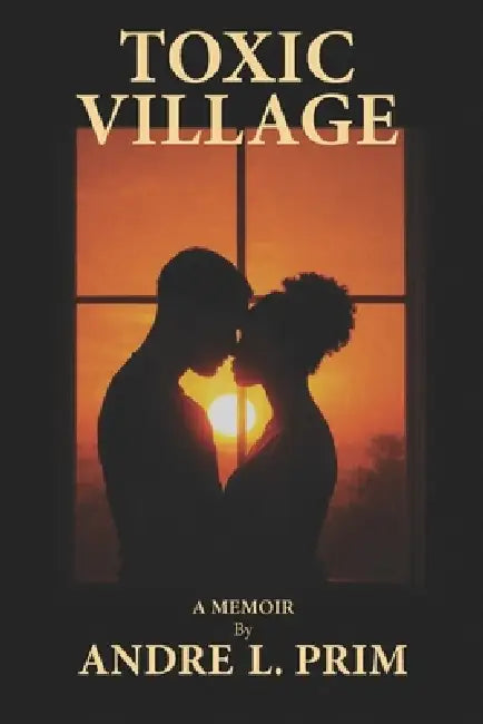 Toxic Village by Andre L. Prim