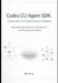Codex CLI Agent SDK Command Line Autonomous Systems: Terminal Based Reasoning, Task Execution, and Development Pipelines by Alex Ming
