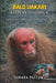 Bald Uakari Keepers Handbook: Your Complete Guide to Care, Behavior, Expert Tips for Housing, Handling and Habitat Management for owners by Tamara Patton