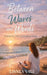 Between Waves and Words: A Story of a New GenZ Girl in Town by Linnea Vale