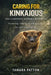 Caring for Kinkajous: Ownership, behavior, handling, expert tips, and habitat set ups by Tamara Patton