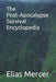 The Post-Apocalypse Survival Encyclopedia by Elias Mercer