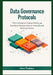 Data Governance Protocols: Policy Development, Lineage Tracking, and Compliance Documentation for Financial and Healthcare Sectors by Miro Thalden