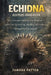Echidna Keepers Handbook: Your Complete Guide to Care, Behavior, Expert Tips for Housing, Handling and Habitat Management for owners by Tamara Patton
