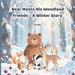 Bear Meets His Woodland Friends  A Winter Story