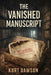 The Vanished Manuscript by Kurt Dawson
