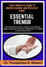 Your Complete Guide to Understanding and Recovery from Essential Tremor: A Detailed Medical Insight into Movement Pathways, Trigger Recognition, Funct by Theophilus E. Robert