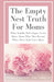 The Empty Nest Truth for Moms: What Nobody Tells Empty Nester Moms About Who They Become When Their Kids Leave Home by Bridget Keller