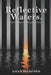 Reflective Waters: The Fulcrum on Which Injustice Pivots by Ajeen Beckford