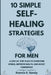 10 Simple Self-Heal Strategies for Men: A Step-by-Step Plan to Overcome Stress, Improve Health, and Boost Confidence by Ronnie E. Sandy