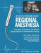 Atlas of Ultrasound-Guided Regional Anesthesia: Principles, Techniques, and Clinical Applications for Contemporary Practice. by Sebastian Holtwick