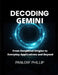 Decoding Gemini: From DeepMind Origins to Everyday Applications and Beyond by Panlorf Phillip