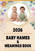2026 Baby Names & Meanings Book: Guide to Classic, Modern, and Unique Baby Names with Significance and Origin for Boys and Girls by Patti Piddle