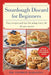 Sourdough Discard for Beginners: Easy Recipes and Tips for Using Every Bit of Your Starter by George Sarafina