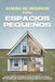Diseño de interiores para espacios pequeños: Haga que su pequeña casa parezca el doble de grande, sin añadir ni un solo metro cuadrado by L. L. Bennett
