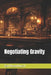 Negotiating Gravity by Karl Rosenbusch