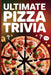 Ultimate Pizza Trivia: 1,000 Mouthwatering Questions About Pizza History, Styles, Culture, Controversies & Fun Facts by Horsecreek Digital