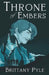 Throne of Embers by Brittany Pyle
