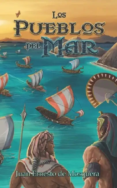 Los Pueblos del Mar by Juan Ernesto de Mosquera