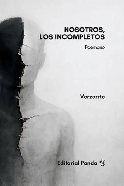 Nosotros, los incompletos: Poesía sobre salud mental, desamor y el arte de reconstruirse cuando estamos rotos. by Verzerrte 