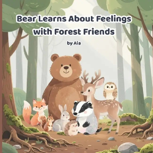 Bear Learns About Feelings With Forest Friends