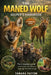 The Maned Wolf: A complete guide to ownership, care, behavior, handling, expert tips, and habitat set ups by Tamara Patton