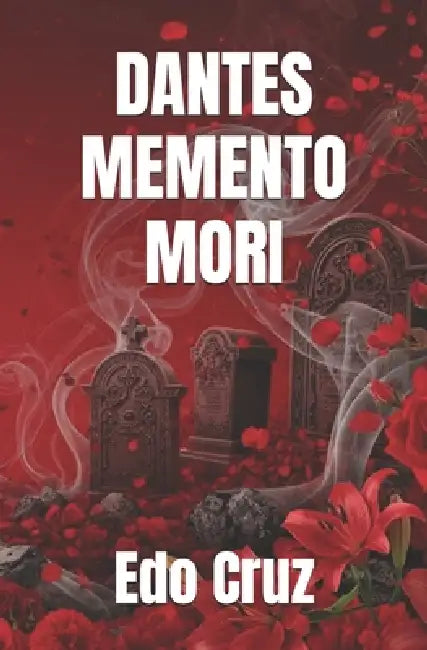 Dantes Memento Mori by Edo Cruz