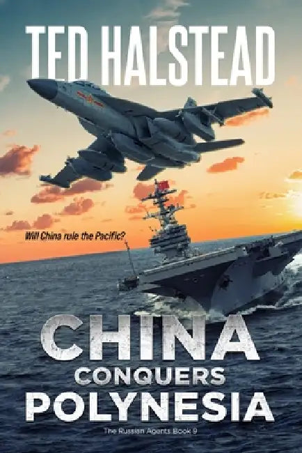 China Conquers Polynesia by Ted Halstead
