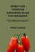 Roma Plum Tomatoes Guide for Beginners: Planting, Watering, Supporting, pest control and Harvesting Roma plum Tomatoes by Perry Hodge