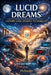 Lucid Dreams: Complete Guide to History, Science and Updated Techniques by Msstaufer Berraquero