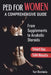 PED for Women. A Comprehensive Guide: From Supplements to Anabolic Steroids by Yuri Bombela