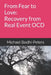 From Fear to Love: Recovery from Real Event OCD by Michael Bodhi-Peters