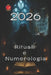 Rituali e Numerologia 2026 by Angeline Rubi, Alina a. Rubi