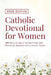 Catholic Devotional for Women (2026 Edition): 365 Days of Daily Reflections and Spiritual Growth for a Joyful Heart by Catholic Wisdom Press