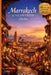 Marrakech Uncovered 2026: A Local-Style Handbook to Riads, Souks, Hammams, Desert Escapes, Food Culture, Neighborhood Stays & Smart Itineraries by Keith K. Rocker
