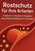 Rostschutz für ihre Arterien Herzinfarkt und Schlaganfall vorbeugen by Bücherwurm Grün