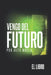 Vengo del Futuro: El libro by Alejandro Muela Romero