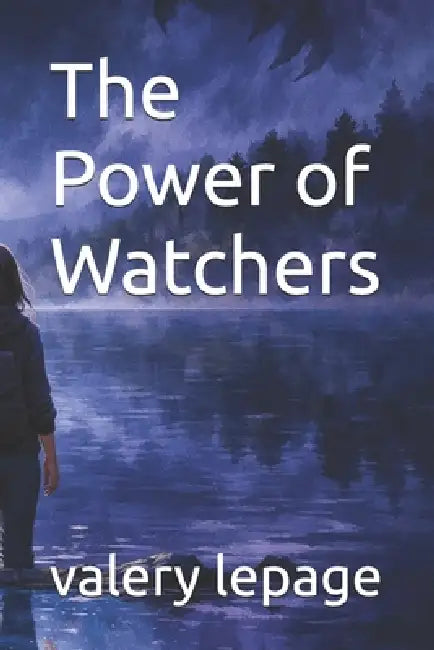 The Power of Watchers by Valery Lepage