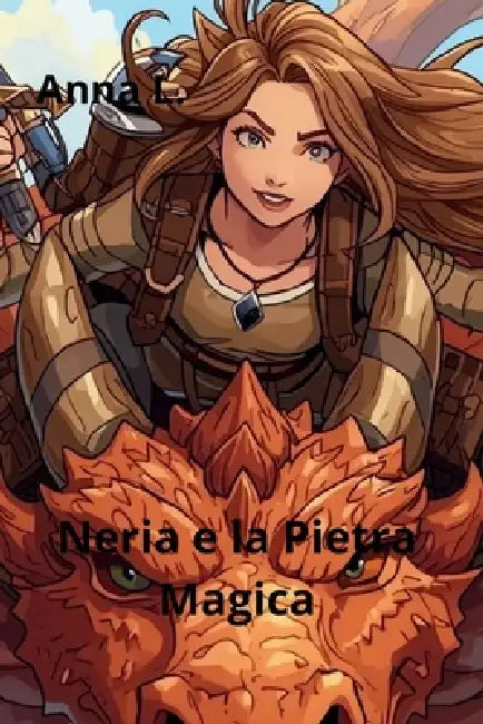Neria E La Pietra Magica by Anna L