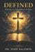 Defined: Walking as a True Follower of Christ by John Baldwin